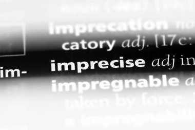 bir sözlüğü'ndeki imprecise sözcüğü. imprecise kavramı.