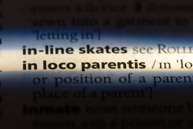 loco parentis bir sözlükte kelime. Loco parentis kavramında.