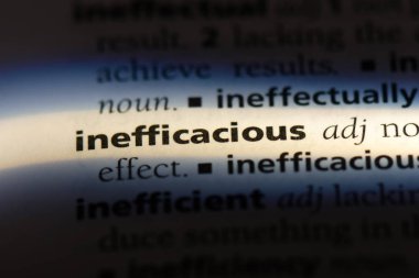 inefficacious tek kelimeyle bir sözlük. inefficacious kavramı.