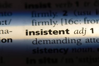 bir sözlüğü'ndeki ısrarlı sözcüğü. ısrarlı kavramı.