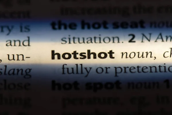 Hotshot Wort Einem Wörterbuch Hotshot Konzept — Stockfoto