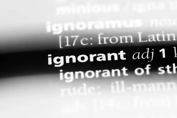 Ignorant Word Dictionary Ignorant Concept — Stock Photo, Image