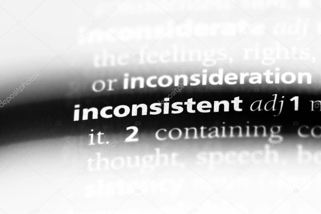 inconsistent word in a dictionary. inconsistent concept.