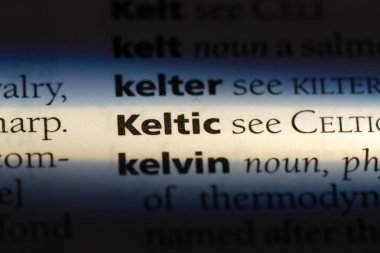 Kelt tek kelimeyle bir sözlük. Kelt kavramı.