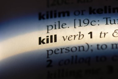 bir sözlüğü'ndeki sözcüğü öldürmek. Ölüm kavramı.
