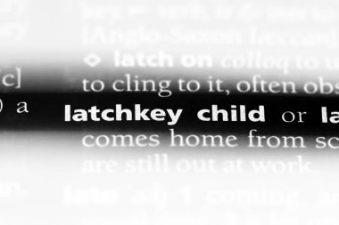 latchkey çocuk Word'de bir sözlük. latchkey çocuk kavramı.