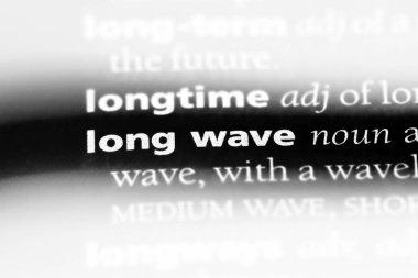 uzun dalga Word'de bir sözlük. uzun dalga kavramı.