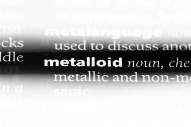 metalloid tek kelimeyle bir sözlük. metalloid kavramı.