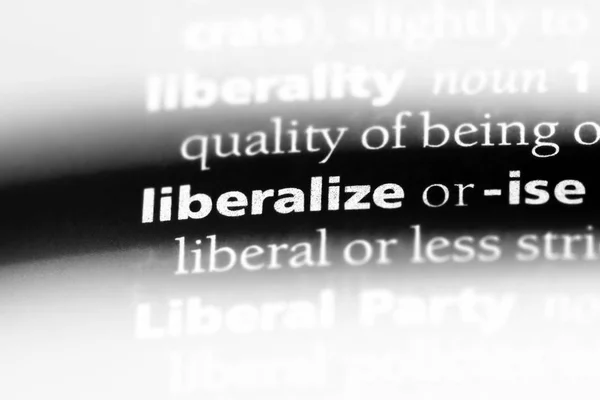 Liberalisera Ordet Ordbok Liberalisera Koncept — Stockfoto