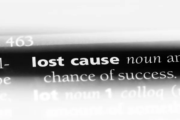 lost cause word in a dictionary. lost cause concept.