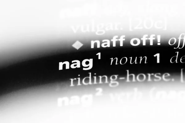 Nag Λέξη Ένα Λεξικό Nag Έννοια — Φωτογραφία Αρχείου