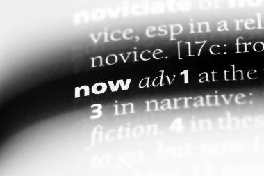 Şimdi tek kelimeyle bir sözlük. Şimdi kavramı.