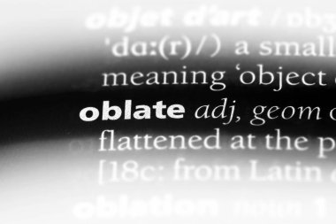 oblate tek kelimeyle bir sözlük. oblate kavramı.