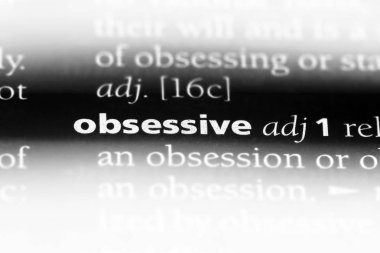 takıntılı tek kelimeyle bir sözlük. Obsesif kavramı.