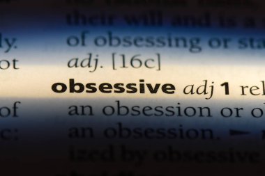 takıntılı tek kelimeyle bir sözlük. Obsesif kavramı.