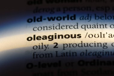 Oleaginous tek kelimeyle bir sözlük. Oleaginous kavramı.