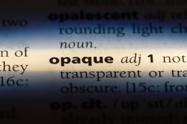 bir sözlüğü'ndeki opak sözcüğü. opak kavramı.