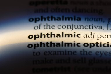 Oftalmik Tek kelimeyle bir sözlük. Oftalmik kavramı.