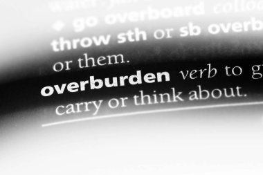 bir sözlüğü'ndeki sözcüğü bozacak. overburden kavramı.