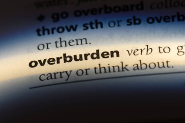 bir sözlüğü'ndeki sözcüğü bozacak. overburden kavramı.