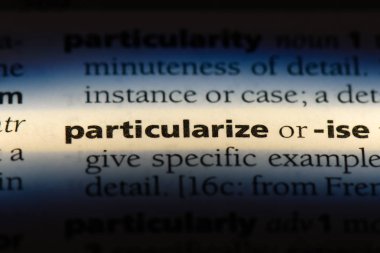 bir sözlüğü'ndeki sözcüğü particularize. kavram particularize.