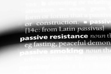 Pasif direniş Word'de bir sözlük. Pasif direniş kavramı.