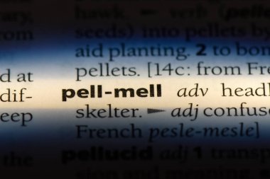 Pell mell sözcük sözlüğe. Pell mell kavramı.
