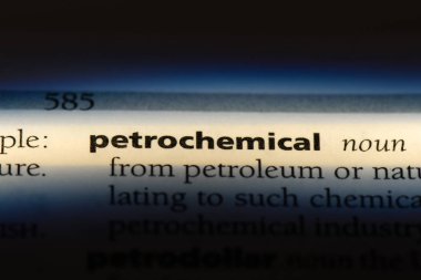 Petrokimya tek kelimeyle bir sözlük. Petrokimya kavramı.
