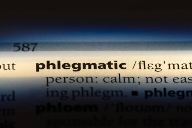 phlegmatic tek kelimeyle bir sözlük. phlegmatic kavramı.