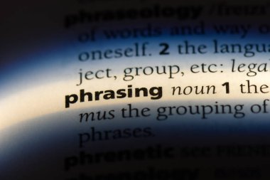 bir sözlüğü'ndeki phrasing sözcüğü. phrasing kavramı.