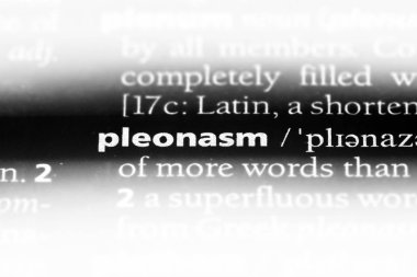 Bir sözlükte pleonasm kelimesi. pleonasm kavramı.