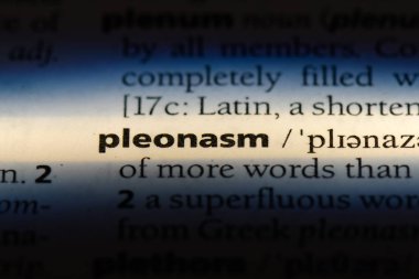 Bir sözlükte pleonasm kelimesi. pleonasm kavramı.