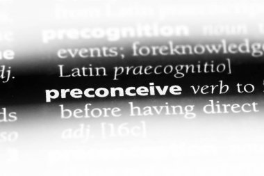 bir sözlüğü'ndeki sözcüğü preconceive. kavram preconceive.