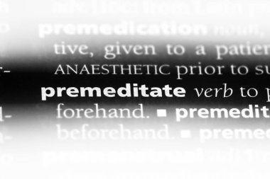 bir sözlüğü'ndeki sözcüğü premeditate. kavram premeditate.