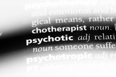bir sözlüğü'ndeki psikotik sözcüğü. psikotik kavramı.