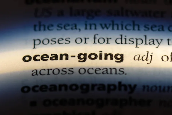ocean going word in a dictionary. ocean going concept.