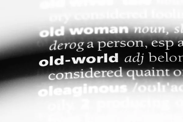 Παλαιό Κόσμο Λέξη Ένα Λεξικό Έννοια Του Παλαιού Κόσμου — Φωτογραφία Αρχείου