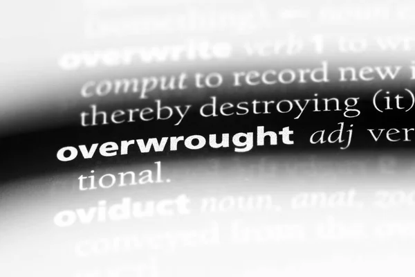 Palavra Overwrought Dicionário Conceito Overwrought — Fotografia de Stock