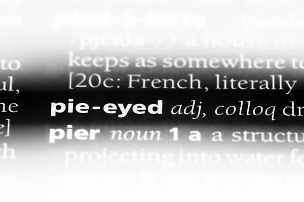 Pie Eyed Słowo Słowniku Koncepcja Pie Eyed — Zdjęcie stockowe