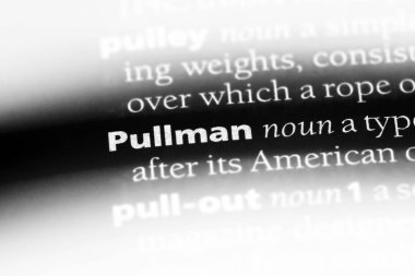 Pullman tek kelimeyle bir sözlük. Pullman kavramı.