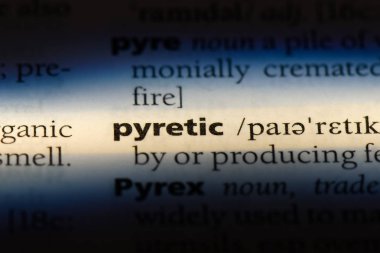 pyretic tek kelimeyle bir sözlük. pyretic kavramı.