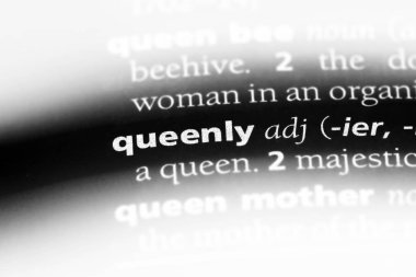 queenly tek kelimeyle bir sözlük. queenly kavramı.