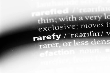 bir sözlüğü'ndeki sözcüğü rarefy. kavram rarefy.