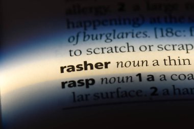 Rasher tek kelimeyle bir sözlük. Rasher kavramı.