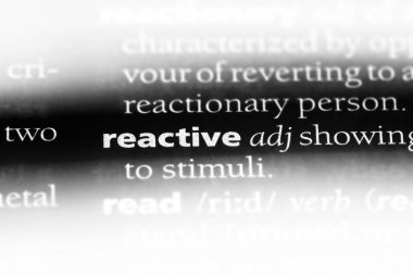 reaktif tek kelimeyle bir sözlük. reaktif kavramı.