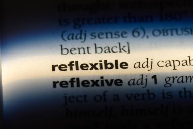 reflexible tek kelimeyle bir sözlük. reflexible kavramı.