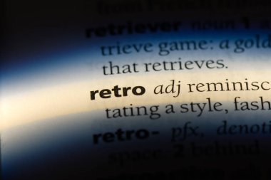 Retro tek kelimeyle bir sözlük. Retro kavramı.