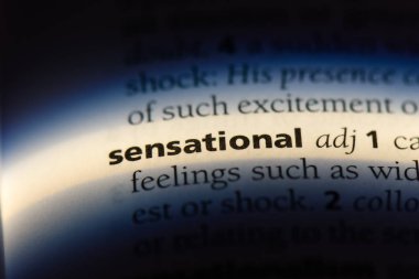 sansasyonel kelime sözlüğe. sansasyonel kavramı.