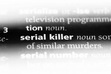seri katil Word'de bir sözlük. seri katil kavramı.