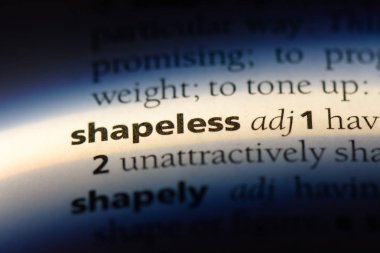 bir sözlüğü'ndeki şekilsiz sözcüğü. şekilsiz kavramı.